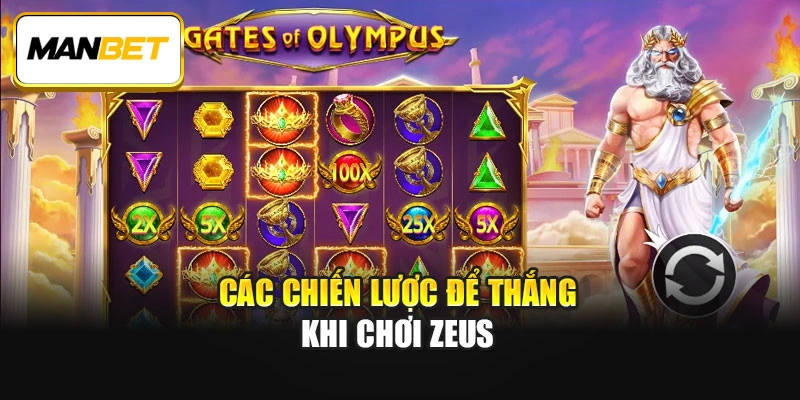 Các chiến lược để thắng khi chơi Zeus