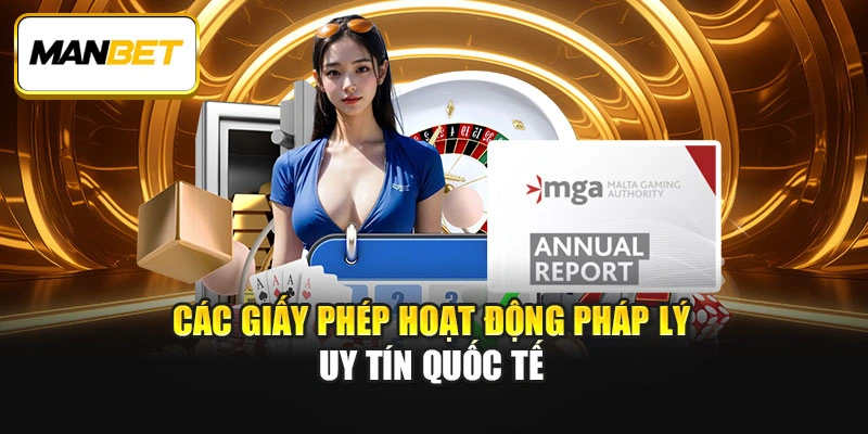 Các giấy phép hoạt động pháp lý uy tín quốc tế