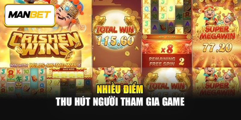 Nhiều điểm thu hút người tham gia game