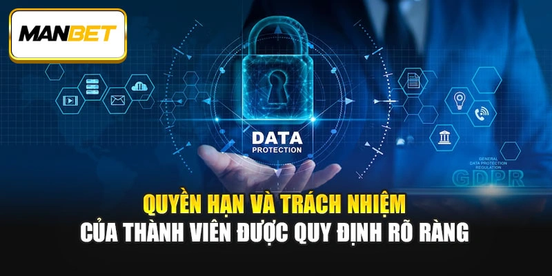 Quyền hạn và trách nhiệm của thành viên được quy định rõ ràng