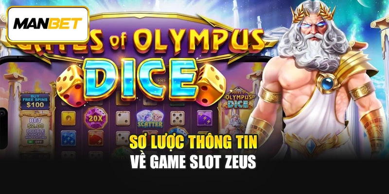 Sơ lược thông tin về game slot Zeus