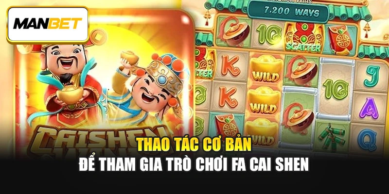 Thao tác cơ bản để tham gia trò chơi Fa Cai Shen