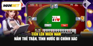Tiến Lên Miền Nam - Nắm Thế Trận, Tính Nước Đi Chính Xác 